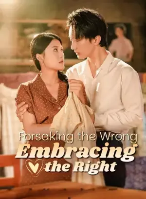 Forsaking the Wrong, Embracing the Right