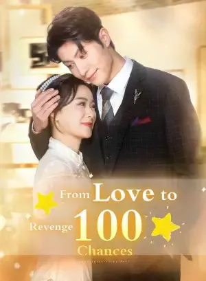 From Love to Revenge: 100 Chances