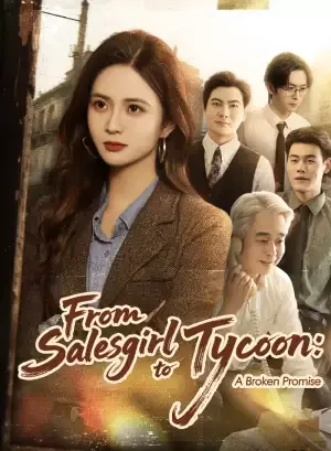 From Salesgirl to Tycoon: A Broken Promise