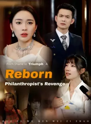 From Shame to Triumph: A Reborn Philanthropist's Revenge