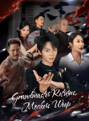 Grandmaster Reborn: Mocker, Weep