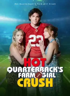Hot Quarterback’s Farm Girl Crush