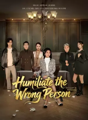 Humiliate the Wrong Person