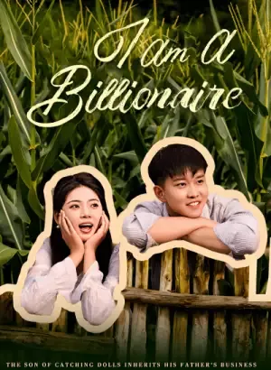 I Am A Billionaire