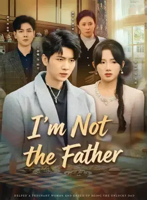 I’m Not the Father