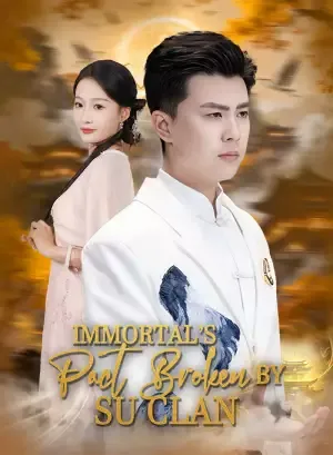 Immortal’s Pact Broken by Su Clan