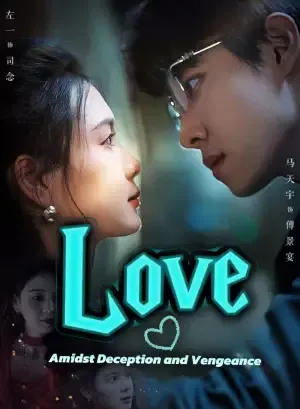 Love Amidst Deception and Vengeance