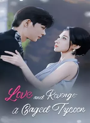 Love and Revenge: A Caged Tycoon