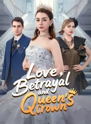Love,Betrayal and Queen's crown