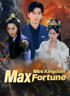 Mini Kingdom, Max Fortune