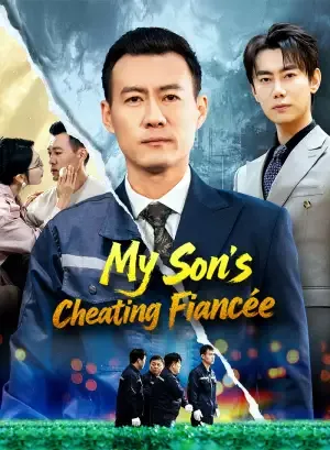 My Son’s Cheating Fiancée