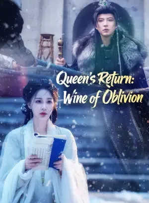 Queen’s Return: Wine of Oblivion