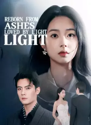 Reborn from Ashes, Loved by Light