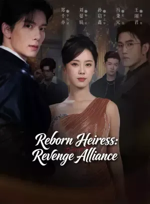 Reborn Heiress: Revenge Alliance