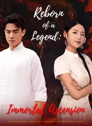 Reborn of a Legend: Immortal Ascension