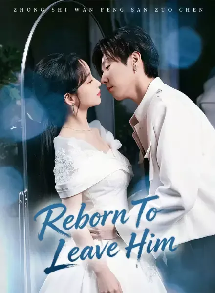 Reborn To Leave Him