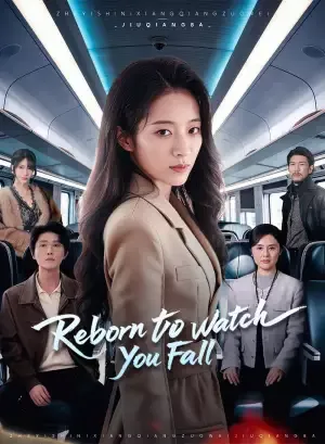 Reborn to Watch You Fall