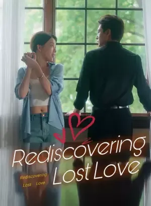 Rediscovering Lost Love