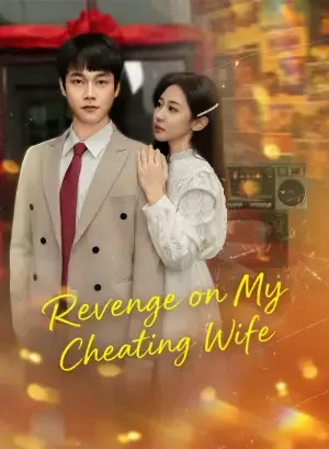 Revenge on My Cheating Wife