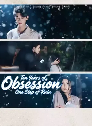 Ten Years of Obsession, One Step of Ruin