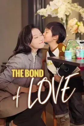 *The Bond of Love