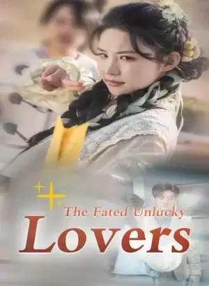 The Fated Unlucky Lovers