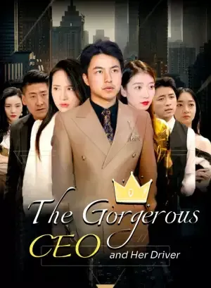 The Gorgerous CEO and Her Driver