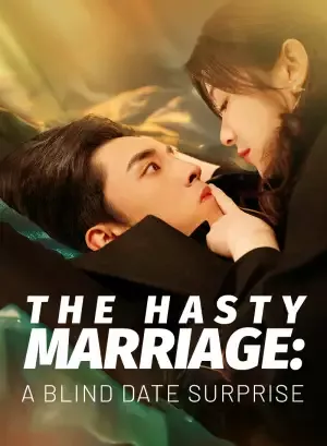 The Hasty Marriage: A Blind Date Surprise