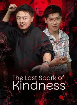 The Last Spark of Kindness