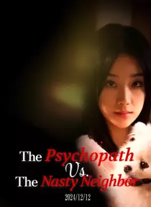 The Psychopath vs. The Nasty Neighbor