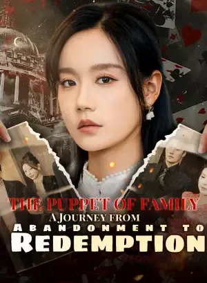 The Puppet of Family: A Journey from Abandonment to Redemption