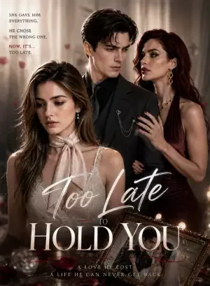 Too Late to Hold You — poster