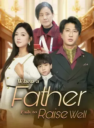 When a Father Fails to Raise Well