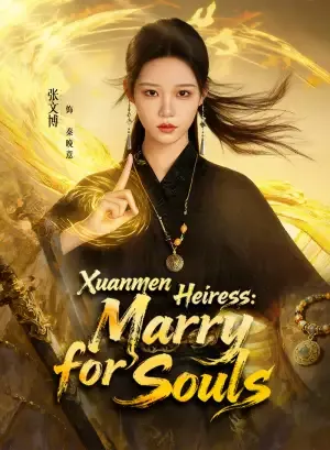 Xuanmen Heiress: Marry for Souls