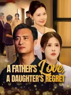 A Father's Love, A Daughter's Regret — poster