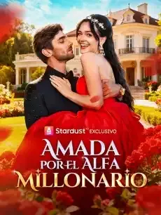 Amada por el Alfa Millonario Episodios completos - StardustTV — póster