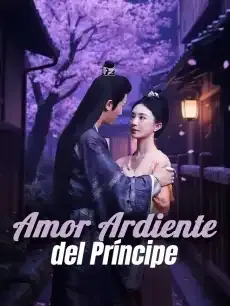 Amor Ardiente del Príncipe Episodios completos - StardustTV — póster