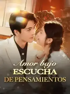 Amor bajo escucha de pensamientos Episodios completos - StardustTV — póster