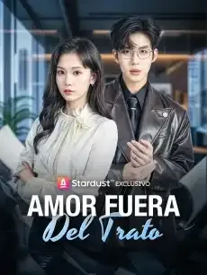 Amor fuera del trato Episodios completos - StardustTV — póster