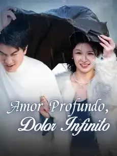 Amor Profundo, Dolor Infinito Episodios completos - StardustTV — póster