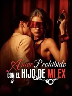 Amor Prohibido con el Hijo de Mi Ex Episodios completos - StardustTV — póster