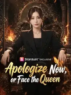 Apologize Now, or Face the Queen — poster