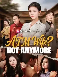 ATM Wife? Not Anymore — poster