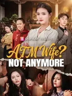 ATM Wife? Not Anymore — poster