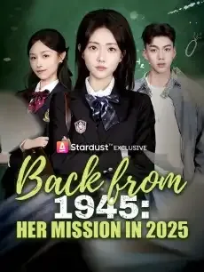 Back from 1945: Her Mission in 2025 — poster