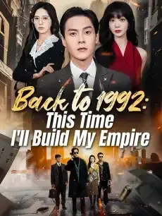 Back to 1992: This Time I'll Build My Empire — poster
