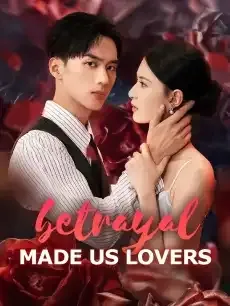 Betrayal Made Us Lovers — poster