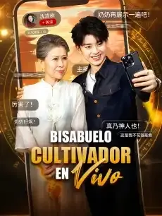 Bisabuelo Cultivador en Vivo Episodios completos - StardustTV — póster