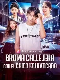 Broma Callejera con el Chico Equivocado Episodios completos - StardustTV — póster