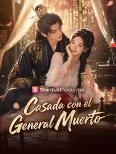 Casada con el General Muerto Episodios completos - StardustTV — póster